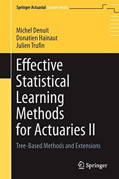 portada Effective Statistical Learning Methods for Actuaries ii: Tree-Based Methods and Extensions (Springer Actuarial) (en Inglés)