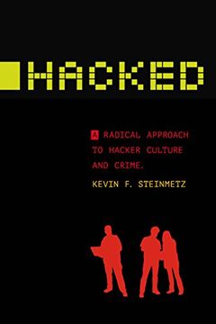 portada Hacked: A Radical Approach to Hacker Culture and Crime (Alternative Criminology)