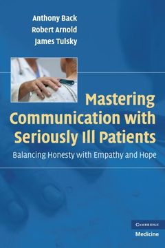 portada Mastering Communication With Seriously ill Patients Paperback: Balancing Honesty With Empathy and Hope 