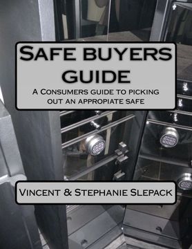 portada Safe Buyers Guide: A Consumers Guide to Picking out an Appropiate Safe (in English)