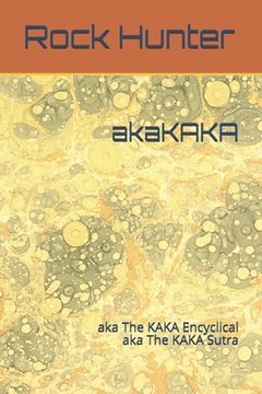 portada akaKAKA: aka The KAKA Encyclical aka The KAKA Sutra (en Inglés)