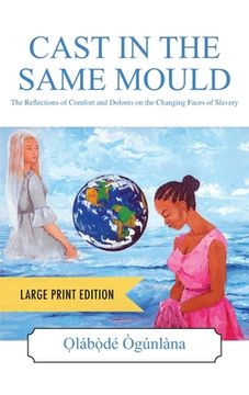 portada CAST IN THE SAME MOULD - Large Print Edition (en Inglés)
