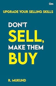portada Don't Sell Make Them buy: Upgrade Your Selling Skills