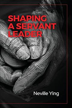 portada Shaping a Servant Leader (en Inglés)
