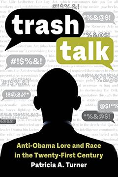portada Trash Talk: Anti-Obama Lore and Race in the Twenty-First Century 