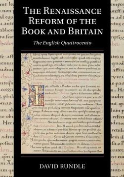 portada The Renaissance Reform of the Book and Britain: The English Quattrocento: 17 (Cambridge Studies in Palaeography and Codicology, Series Number 17) (en Inglés)