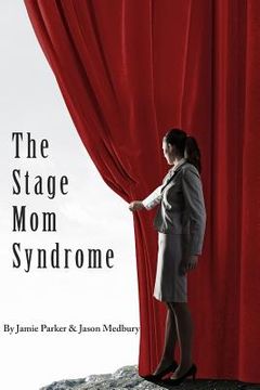 portada The Stage Mom Syndrome (en Inglés)