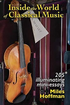 portada Inside the World of Classical Music: 205 Illuminating Mini-Essays 