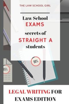 portada Law School Exams: secrets of straight A students: Legal Writing for Exams Edition (en Inglés)