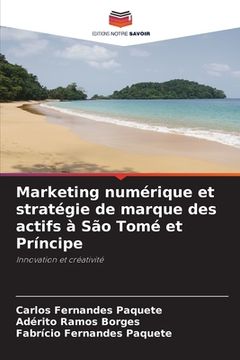 portada Marketing numérique et stratégie de marque des actifs à São Tomé et Príncipe (in French)
