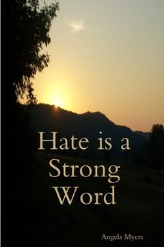 portada Hate is a Strong Word (en Inglés)