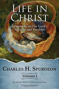 portada 1: Life in Christ: Lessons from Our Lord's Miracles and Parables (in English)