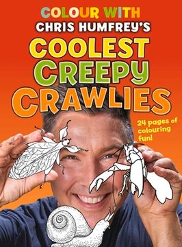 portada Colour with Chris Humfrey's: Coolest Creepy Crawlies