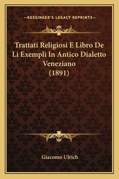 portada Trattati Religiosi E Libro De Li Exempli In Antico Dialetto Veneziano (1891) (in Italian)