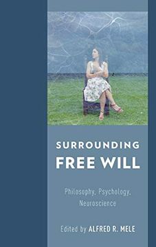 portada Surrounding Free Will: Philosophy, Psychology, Neuroscience (in English)