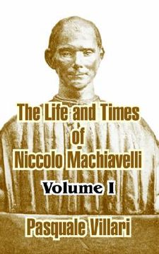 portada the life and times of niccolo machiavelli, volume i