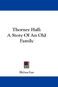 portada thorney hall: a story of an old family (en Inglés)