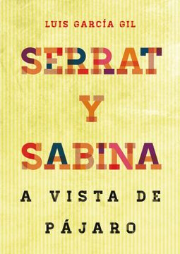 portada Serrat & Sabina: A Vista de Pájaro (in Spanish)