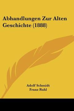 portada Abhandlungen Zur Alten Geschichte (1888) (en Alemán)