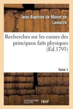 portada Recherches Sur Les Causes Des Principaux Faits Physiques. Tome 1 (en Francés)