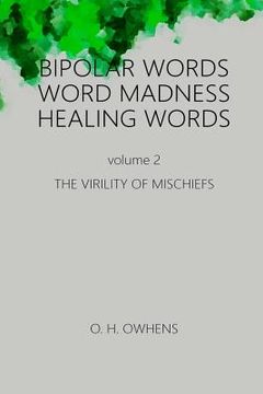 portada Bipolar Words Word Madness Healing Words vol 2: The Virility of Mischiefs with Larger Print (en Inglés)