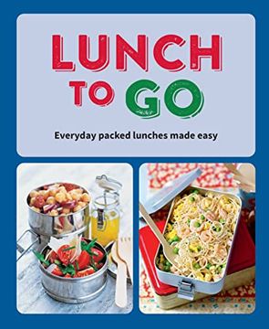 portada Lunch to go: Everyday Packed Lunches Made Easy 