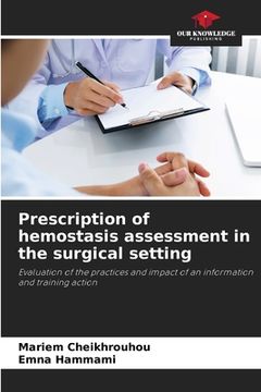 portada Prescription of hemostasis assessment in the surgical setting (en Inglés)
