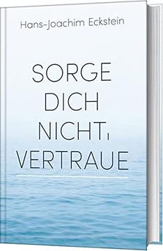 portada Sorge Dich Nicht, Vertraue! Gedanken, die Tragen (in German)