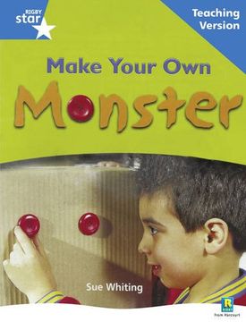 portada Rigby Star Non-Fiction Blue Level: Make Your own Monster Teaching Version Framework Edition: Blue Level Non-Fiction (Starquest) (in English)