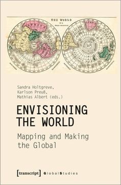 portada Envisioning the World – Mapping and Making the Global (Global Studies) (en Inglés)