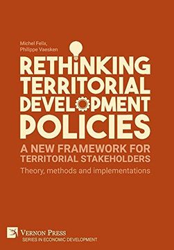 portada Rethinking Territorial Development Policies: Theory, Methods and Implementations (Series in Economic Development) (in English)