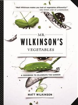 portada mr. wilkinson's vegetables: a cookbook to celebrate the garden (en Inglés)