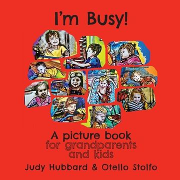 portada I'm Busy! A picture book for grandparents and kids (en Inglés)