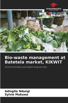 portada Bio-waste management at Batetela market, KIKWIT (en Inglés)