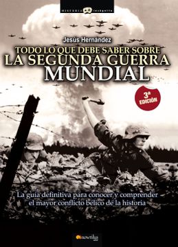 portada Todo Lo Que Debe Saber Sobre La 2a Guerra Mundial (in Spanish)