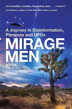 portada Mirage Men: A Journey into Disinformation, Paranoia and UFOs.