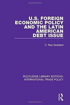 portada U.S. Foreign Economic Policy and the Latin American Debt Issue (en Inglés)