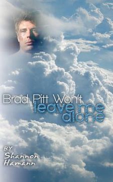 portada Brad Pitt Won't Leave Me Alone (en Inglés)