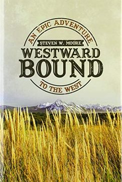 portada Westward Bound: An Epic Adventure to the West (en Inglés)