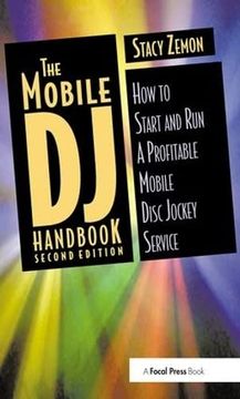 portada The Mobile DJ Handbook: How to Start & Run a Profitable Mobile Disc Jockey Service (en Inglés)