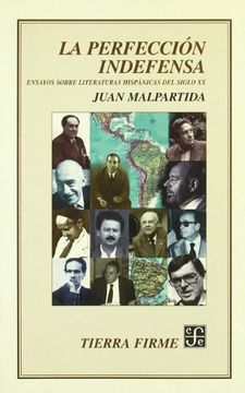 portada La Perfección Indefensa: Ensayos Sobre Literatura en Lengua Española del Siglo xx (Tierra Firme)