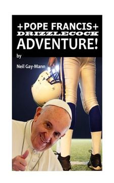 portada Pope Francis Drizzlecock Adventure! (Gay-Mann's Gigglers) (Volume 2)
