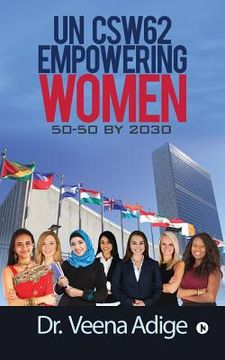 portada Un Csw62: Empowering Women: 50-50 by 2030