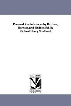 portada personal reminiscences by barham, harness, and hodder. ed. by richard henry stoddard. (en Inglés)