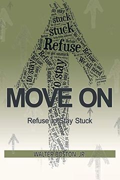 portada Move on: Refuse to Stay Stuck (en Inglés)