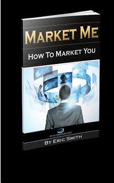 portada Market Me How to Market You (en Inglés)