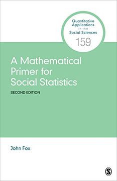 portada A Mathematical Primer for Social Statistics: 159 (Quantitative Applications in the Social Sciences) (en Inglés)