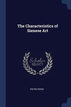 portada The Characteristics of Sienese Art (en Inglés)