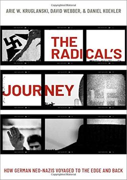 portada The Radical's Journey: How German Neo-Nazis Voyaged to the Edge and Back 