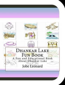 portada Dhankar Lake Fun Book: A Fun and Educational Book About Dhankar Lake